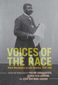 Voices of the Race : Black Newspapers in Latin America, 1870-1960 (Afro-latin America)