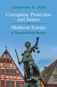 腐敗・保護・正義の中近世ヨーロッパ史：一千年の連続性<br>Corruption, Protection and Justice in Medieval Europe : A Thousand-Year History