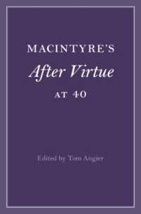 マッキンタイア『美徳なき時代』刊行４０年記念論文集<br>MacIntyre's after Virtue at 40 (Cambridge Philosophical Anniversaries)
