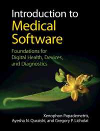 医療ソフトウェア入門<br>Introduction to Medical Software : Foundations for Digital Health, Devices, and Diagnostics (Cambridge Texts in Biomedical Engineering)