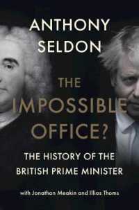 英国首相の歴史：１８世紀から現代まで<br>The Impossible Office? : The History of the British Prime Minister