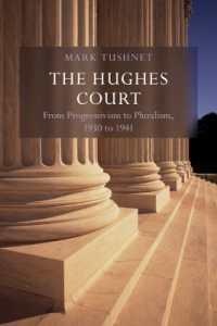 The Hughes Court: Volume 11 : From Progressivism to Pluralism, 1930 to 1941 (Oliver Wendell Holmes Devise History of the Supreme Court of the United States)