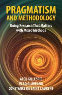 Pragmatism and Methodology : Doing Research That Matters with Mixed Methods