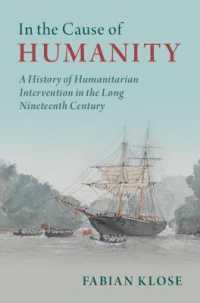 長い１９世紀における人道的介入の歴史<br>In the Cause of Humanity : A History of Humanitarian Intervention in the Long Nineteenth Century (Human Rights in History)