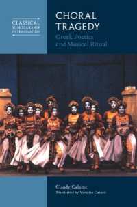 Choral Tragedy : Greek Poetics and Musical Ritual (Classical Scholarship in Translation)