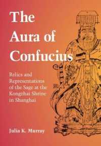 The Aura of Confucius : Relics and Representations of the Sage at the Kongzhai Shrine in Shanghai