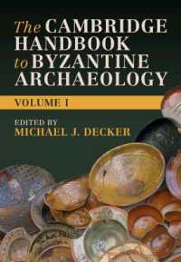 ケンブリッジ版　ビザンツ考古学ハンドブック（全２巻）第１巻<br>The Cambridge Handbook to Byzantine Archaeology: Volume 1
