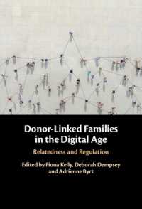 デジタル時代における提供精子・卵子による家族づくり<br>Donor-Linked Families in the Digital Age : Relatedness and Regulation