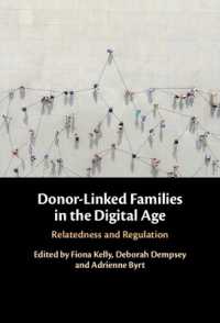 デジタル時代における提供精子・卵子による家族づくり<br>Donor-Linked Families in the Digital Age : Relatedness and Regulation