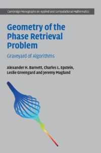 Geometry of the Phase Retrieval Problem : Graveyard of Algorithms (Cambridge Monographs on Applied and Computational Mathematics)