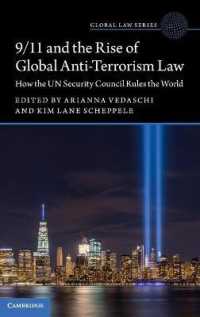 9/11 and the Rise of Global Anti-Terrorism Law : How the UN Security Council Rules the World (Global Law Series)