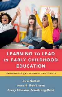 幼児教育における指導力を学ぶ<br>Learning to Lead in Early Childhood Education : New Methodologies for Research and Practice