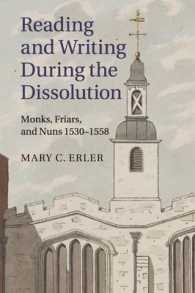 Reading and Writing during the Dissolution : Monks, Friars, and Nuns 1530-1558