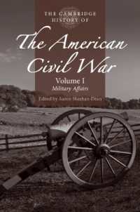 The Cambridge History of the American Civil War: Volume 1, Military Affairs (The Cambridge History of the American Civil War)