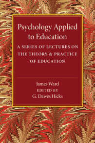 Psychology Applied to Education : A Series of Lectures on the Theory and Practice of Education