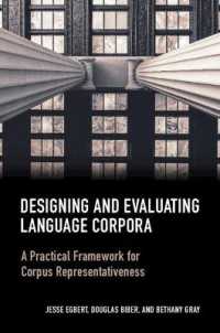 言語コーパスの設計と評価<br>Designing and Evaluating Language Corpora : A Practical Framework for Corpus Representativeness