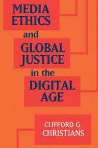 デジタル時代のメディア倫理とグローバル正義<br>Media Ethics and Global Justice in the Digital Age (Communication, Society and Politics)