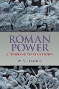 ローマ帝国と権力の1000年史<br>Roman Power : A Thousand Years of Empire