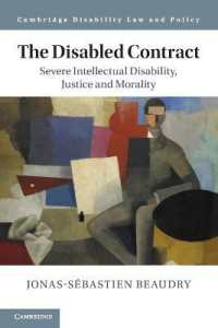 The Disabled Contract : Severe Intellectual Disability, Justice and Morality (Cambridge Disability Law and Policy Series)