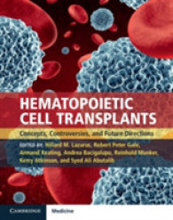 Hematopoietic Cell Transplants Hardback with Online Resource : Concepts, Controversies and Future Directions