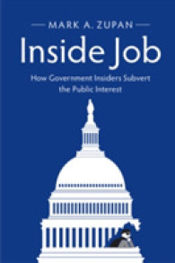 Inside Job : How Government Insiders Subvert the Public Interest