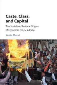 カースト、階級と資本：インドの経済政策にみる社会的・政治的起源<br>Caste, Class, and Capital : The Social and Political Origins of Economic Policy in India