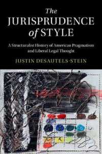 The Jurisprudence of Style : A Structuralist History of American Pragmatism and Liberal Legal Thought (Cambridge Historical Studies in American Law and Society)
