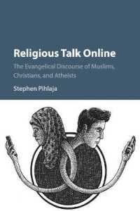 ネット上の宗教言説：ムスリム・キリスト教徒：無神論者<br>Religious Talk Online : The Evangelical Discourse of Muslims, Christians, and Atheists