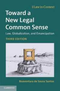 Toward a New Legal Common Sense : Law, Globalization, and Emancipation (Law in Context) （3RD）