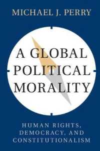 グローバル政治倫理：人権・民主主義と立憲主義<br>A Global Political Morality : Human Rights, Democracy, and Constitutionalism