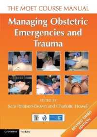 Managing Obstetric Emergencies and Trauma : The MOET Course Manual （3RD）