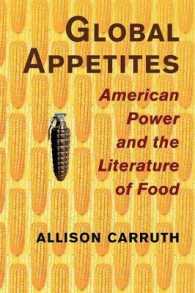 Global Appetites : American Power and the Literature of Food
