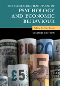ケンブリッジ版　心理学と経済行動ハンドブック（第２版）<br>The Cambridge Handbook of Psychology and Economic Behaviour (Cambridge Handbooks in Psychology) （2ND）