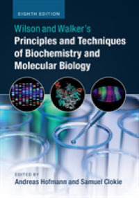ウィルソン＆ウォーカー生化学・分子生物学の原理と手法（テキスト・第８版）<br>Wilson and Walker's Principles and Techniques of Biochemistry and Molecular Biology （8TH）