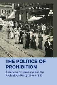 The Politics of Prohibition : American Governance and the Prohibition Party, 1869-1933