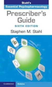 ストール精神科治療薬処方ガイド（第６版）<br>Prescriber's Guide : Stahl's Essential Psychopharmacology （6TH）
