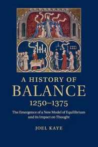 A History of Balance, 1250-1375 : The Emergence of a New Model of Equilibrium and its Impact on Thought