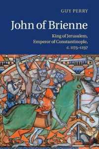 John of Brienne : King of Jerusalem, Emperor of Constantinople, c.1175-1237