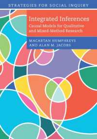 質的・混合研究法のための因果推論モデル<br>Integrated Inferences : Causal Models for Qualitative and Mixed-Method Research (Strategies for Social Inquiry)