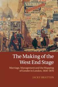 The Making of the West End Stage : Marriage, Management and the Mapping of Gender in London, 1830-1870