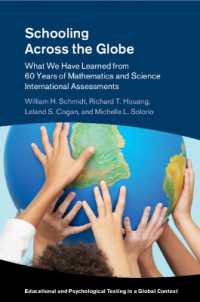 Schooling Across the Globe : What We Have Learned from 60 Years of Mathematics and Science International Assessments (Educational and Psychological Testing in a Global Context)