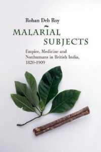 Malarial Subjects : Empire, Medicine and Nonhumans in British India, 1820-1909 (Science in History)