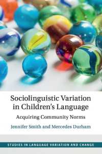 児童言語の社会言語学的変異<br>Sociolinguistic Variation in Children's Language : Acquiring Community Norms (Studies in Language Variation and Change)