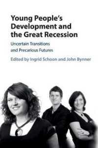 Young People's Development and the Great Recession : Uncertain Transitions and Precarious Futures