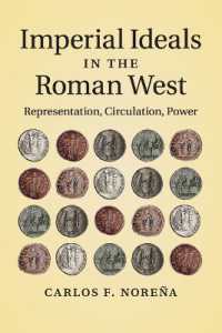 Imperial Ideals in the Roman West : Representation, Circulation, Power