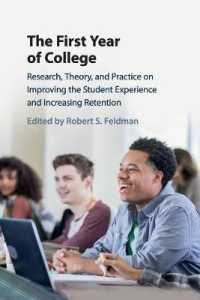 The First Year of College : Research, Theory, and Practice on Improving the Student Experience and Increasing Retention