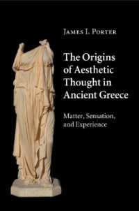 The Origins of Aesthetic Thought in Ancient Greece : Matter, Sensation, and Experience