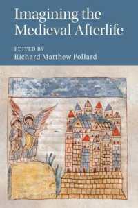 中世における死後の世界の想像<br>Imagining the Medieval Afterlife (Cambridge Studies in Medieval Literature)