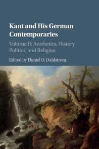 カントとドイツの同時代人たち<br>Kant and his German Contemporaries: Volume 2, Aesthetics, History, Politics, and Religion