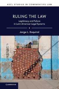 Ruling the Law : Legitimacy and Failure in Latin American Legal Systems (Ascl Studies in Comparative Law)
